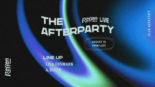 THE AFTERPARTY - REFFEN LIVE