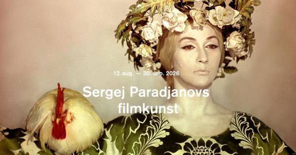 SERGEJ PARADJANOVS FILMKUNST: De udødelige og de ukendte / Cinemateket 12. aug. – 30. sep. 2026