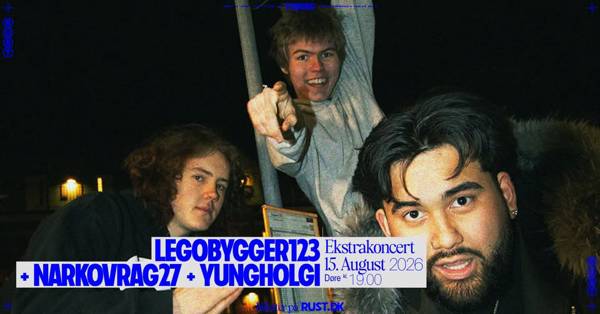 Legobygger123 + Narkovrag27 + Yungholgi - EKSTRAKONCERT // RUST